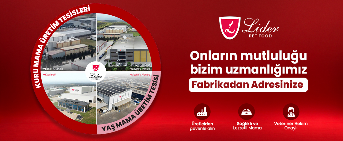 Lider Pet Food — Onların mutluluğu bizim uzmanlığımız, fabrikadan adresinize